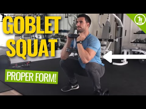 The Goblet Squat Exercise Guide - The Proper Form, Sets &amp; Routine Tutorial