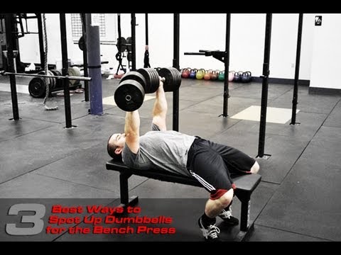 The Best Way to Spot Dumbbells Up for the Bench Press