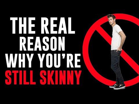The Real Reason You’re Still Skinny &amp; Can’t Gain Weight