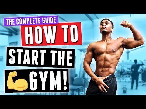 Complete Beginners Guide: How to Start The Gym For The FIRST Time