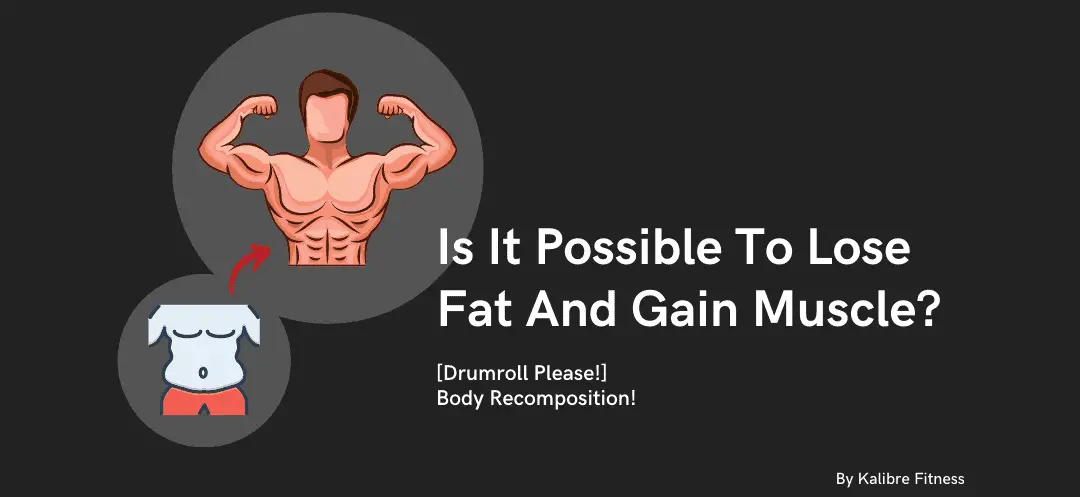 How to lose fat and gain muscle at the same time