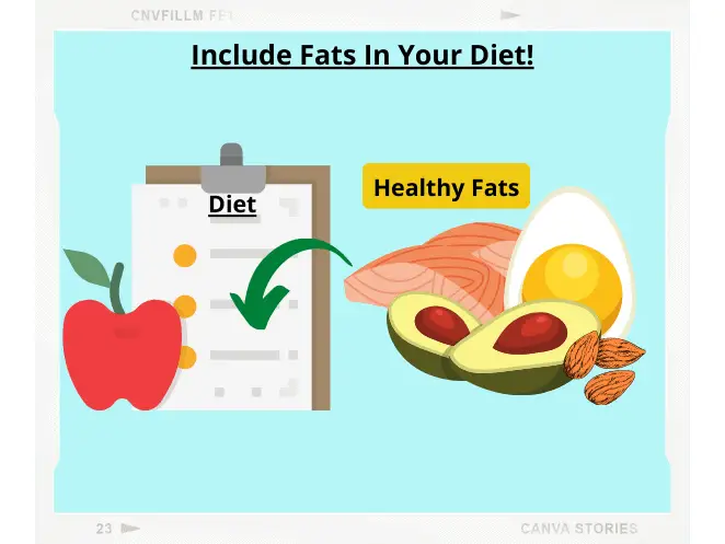 include fats in your diet