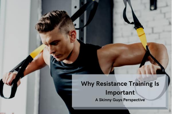 why resistance training is important