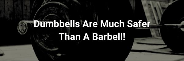 dumbbell squatting with dumbbell weights are safer than barbell weights