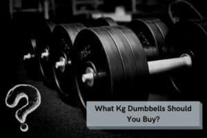 Which Kg Dumbbells Should You Buy? (a skinny guys guide)