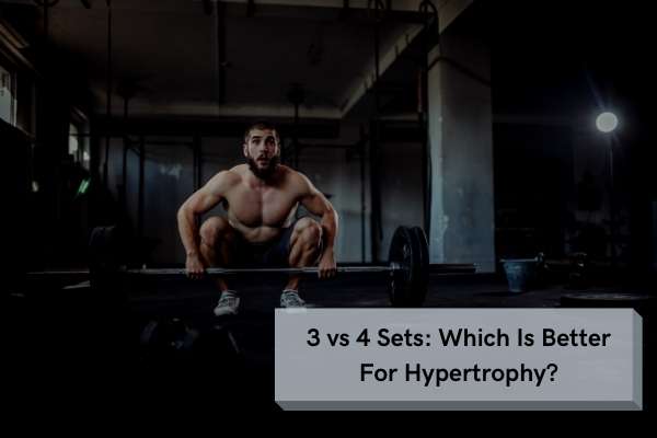 3-vs-4-sets-which-is-better-for-muscle-hypertrophy