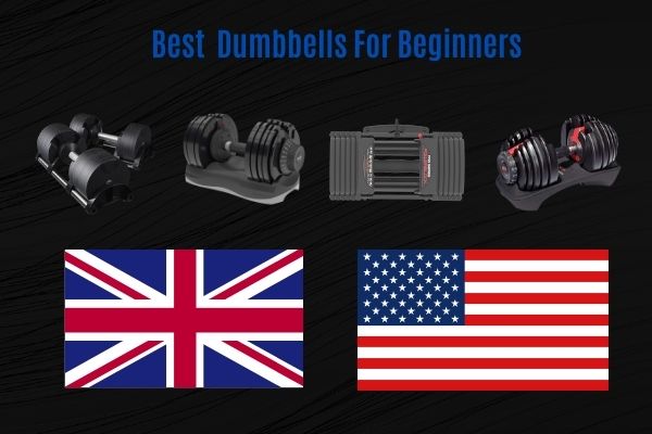 Best dumbbells for beginners in the UK and USA