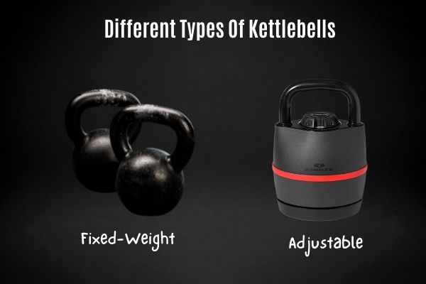 Different types of kettlebell