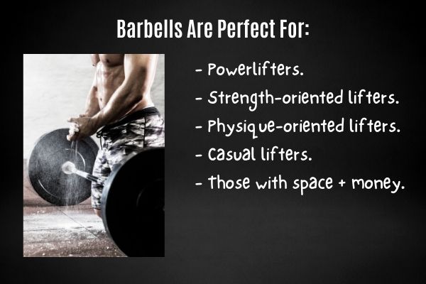 Who are barbells good for?