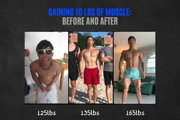 Gaining 10 lbs of muscle before and after.