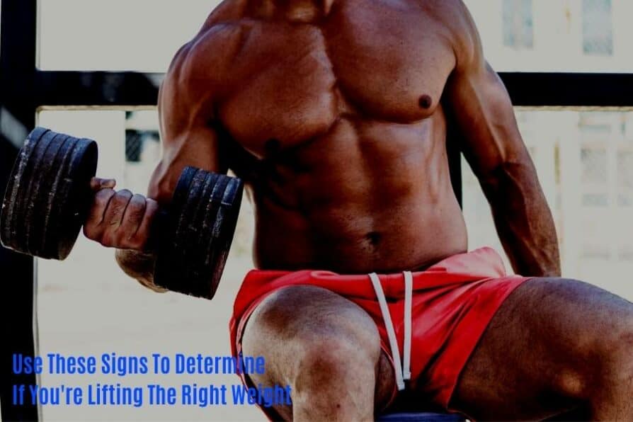 Signs you are lifting too much weight or not enough weight