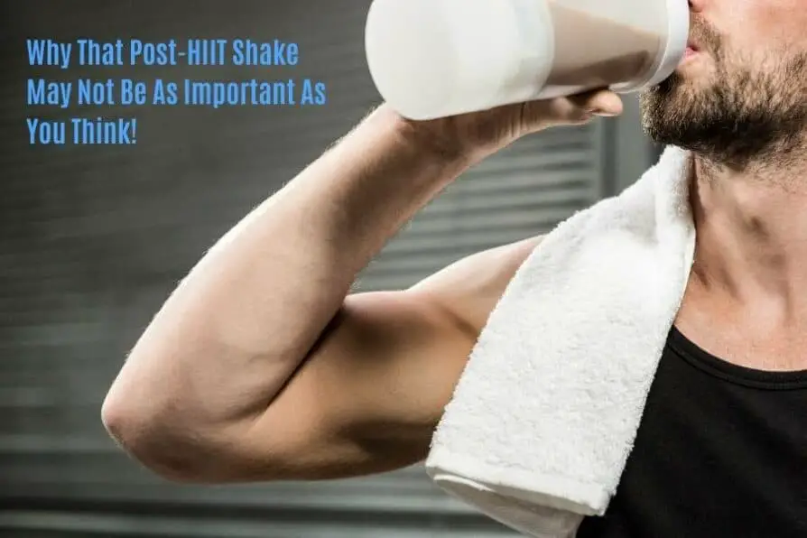 Do you need a protein shake after HIIIT?