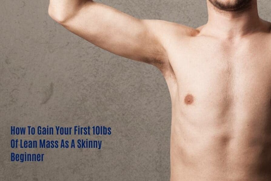 Gain 10 pounds of muscle in 3-5 months