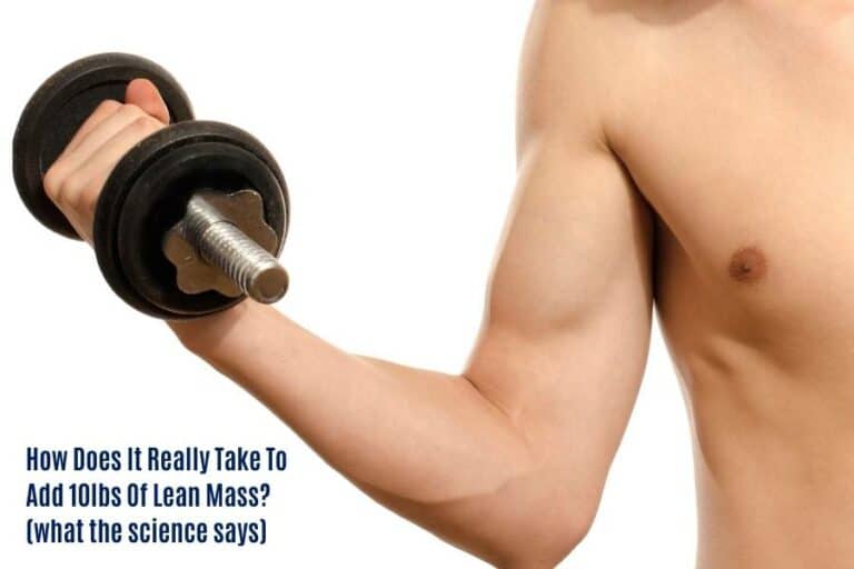 How Long It Takes To Gain 10 Pounds Of Muscle (w/ examples)