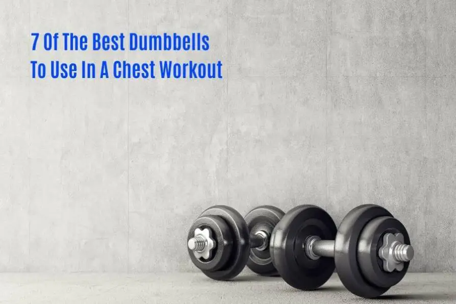 Best dumbbells for chest workouts