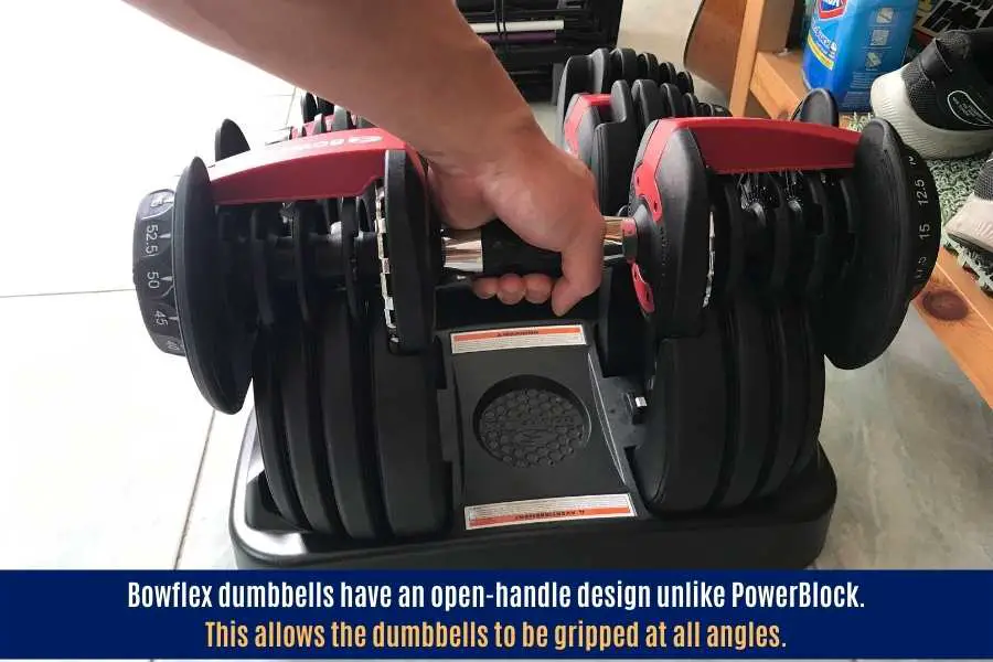 The Bowflex open-handle design is better than PowerBlocks closed-handle design.