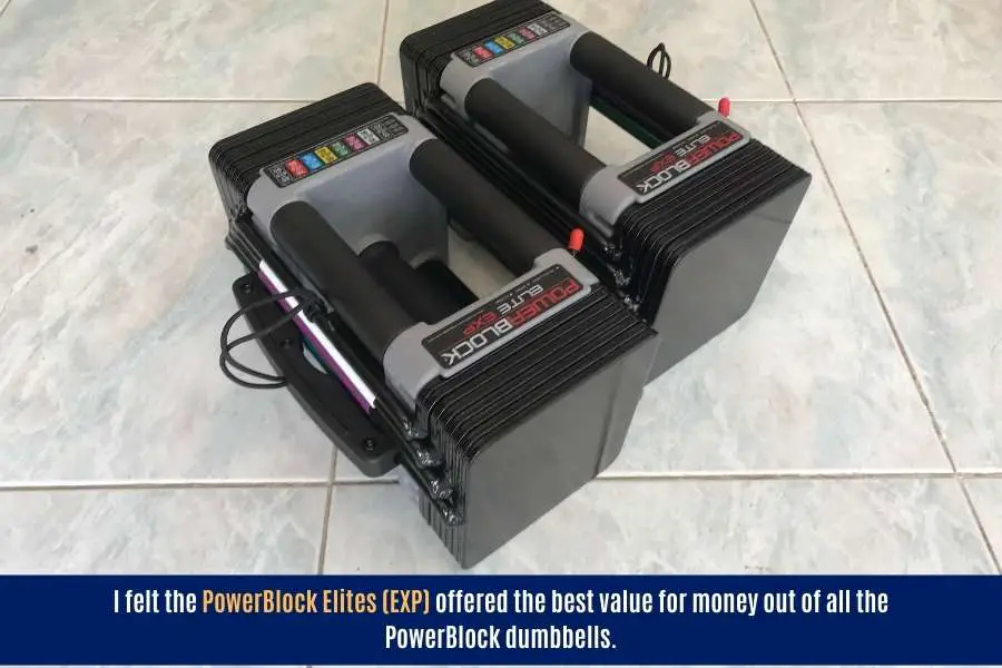 I felt the PowerBlock Elite EXP was more worth it and better value than the PowerBlock Pro.