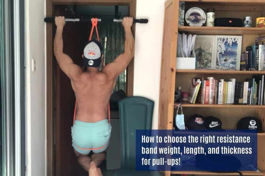 What Size Resistance Bands For PullUps? (weight, length, thickness)