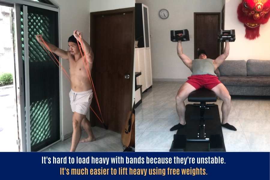 Resistance bands can be hard to lift heavy.