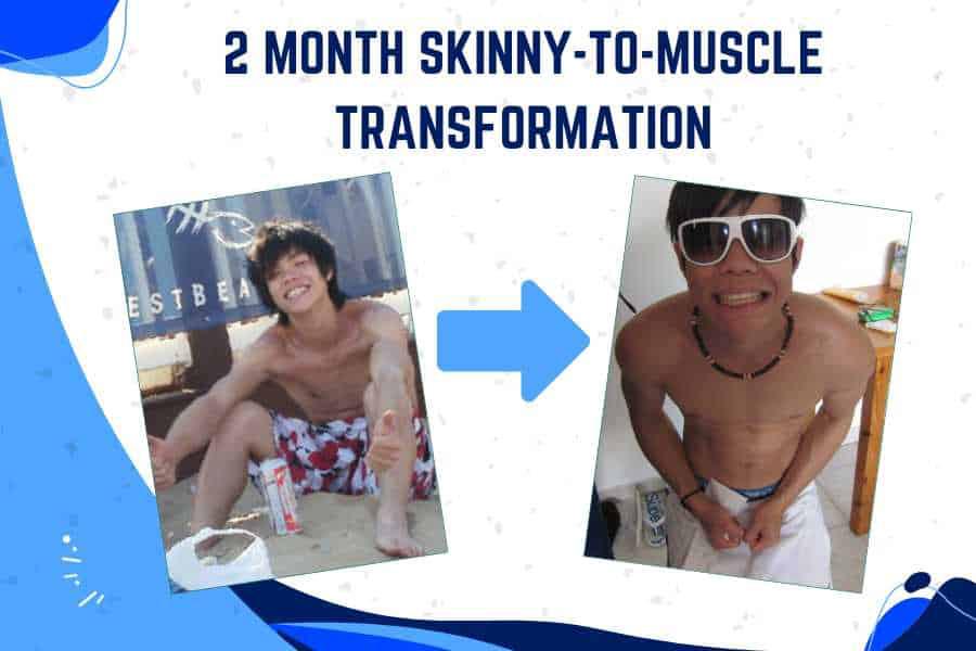 2 month skinny to muscle transformation