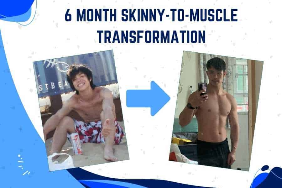 6 month skinny to muscular transformation
