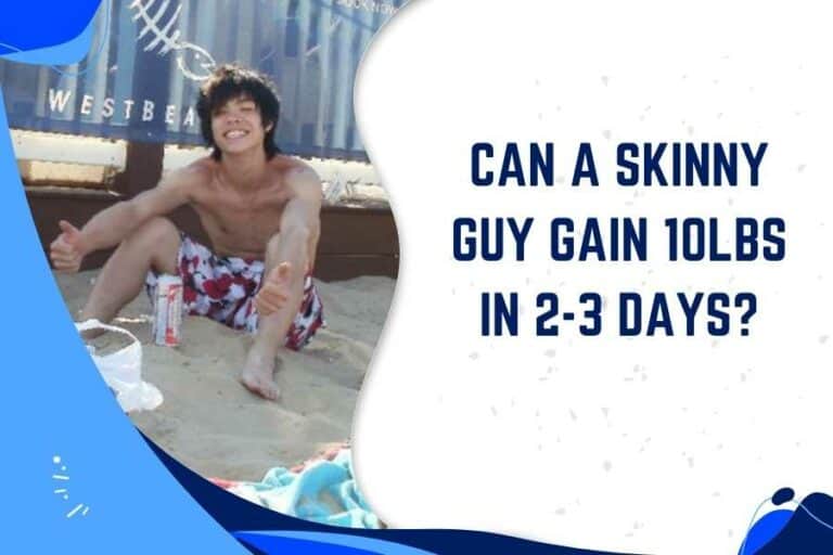Is It Possible To Gain 10 Pounds In 2 To 3 Days?