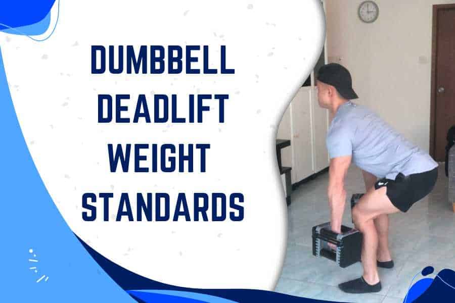 Dumbbell deadlift weight standards.