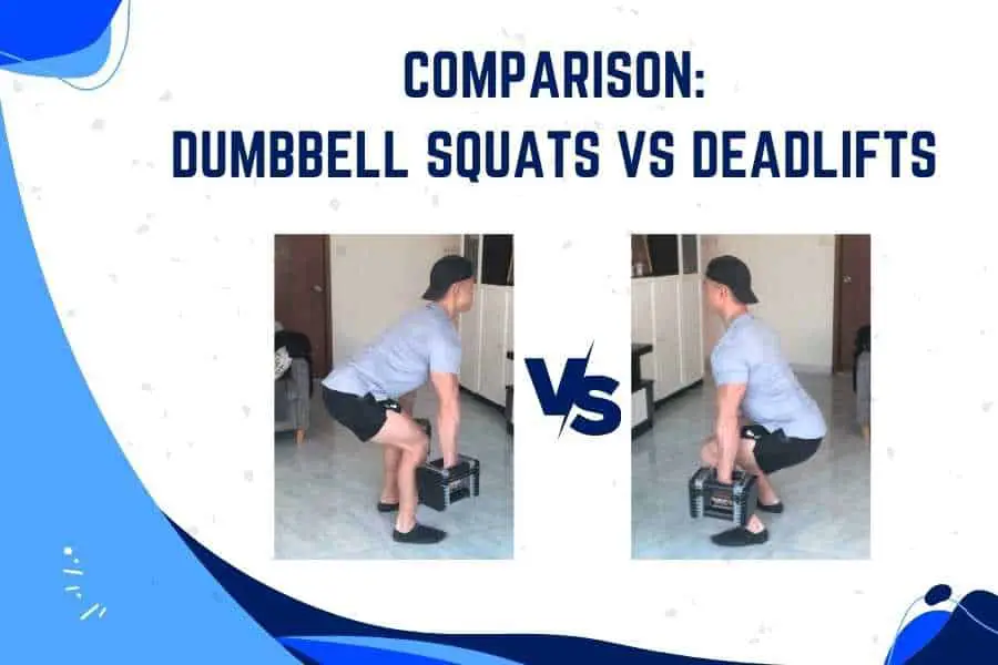Dumbbell squat vs deadlift.