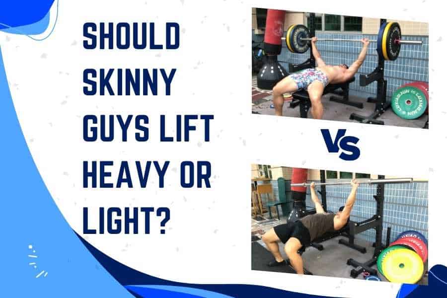 Should skinny guys lift heavy.