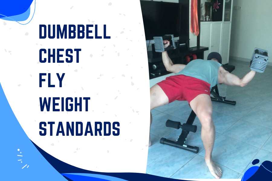Dumbbell chest fly weight standards.