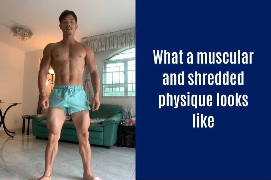 What a muscular shredded physique looks like.