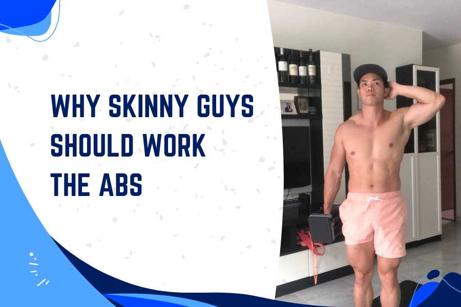 Why skinny guys should work abs.