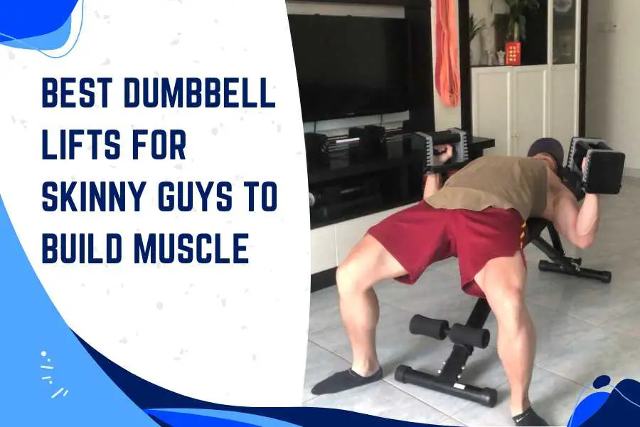 36 Best Dumbbell Exercises For Skinny Guys (to gain muscle)